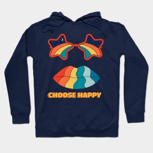 Happy Or Bad ? Choose Happy Hoodie